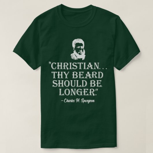 T-shirt Christian hy Beard devrait être plus long Spurgeon (Design devant)