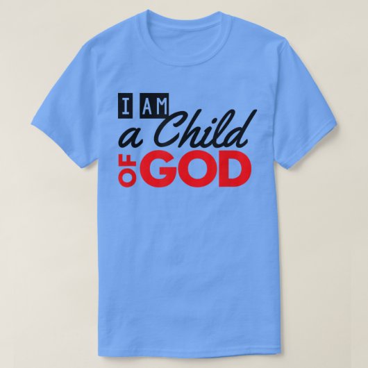 T-shirt Christian I Am a Child of God  (Design devant)