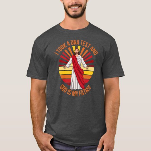 T-shirt Christian J'Ai Fait Un Test ADN Et Dieu Est Mon Pè (Devant)