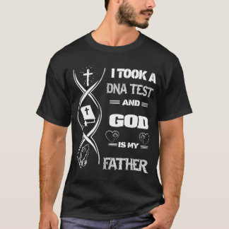 T-shirt Christian J'Ai Fait Un Test D'ADN Et Dieu Est Mon 