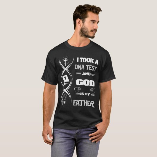 T-shirt Christian J'Ai Fait Un Test D'ADN Et Dieu Est Mon (Devant entier)