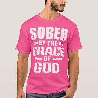 T-shirt Christian Jésus Religieux Dire Sober Par La Grac