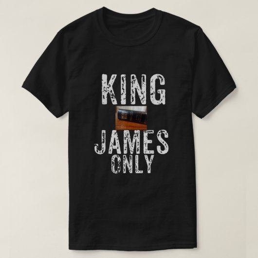 T-shirt Christian King James seulement Bible1268 (Design devant)