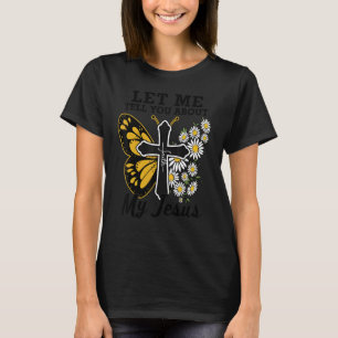 T-shirt Christian Laisse-Moi Te Parler De Mon Jésus-Christ