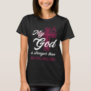 T-shirt Christian Mon Dieu Est Plus Fort Que Le Myélome Mu
