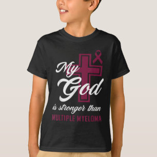 T-shirt Christian Mon Dieu Est Plus Fort Que Le Myélome Mu