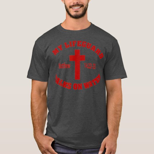 T-shirt Christian My Life Guard Walks On Water (Devant)