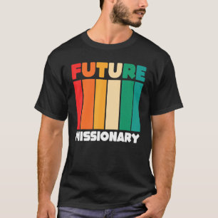 T-shirt Christian Religieux Missionnaires Retro Future Mis