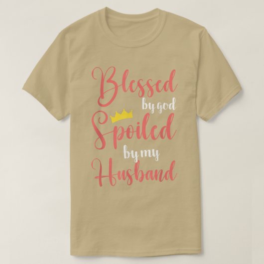 T-shirt Christian Women Wife Blessed By God Spoiled By My  (Design devant)
