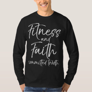 T-shirt Christian Workout Citation Faith and Fitness Commi