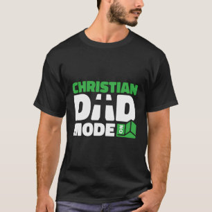 T-shirt Christianity Mode On - Religion Catholique Jesus C