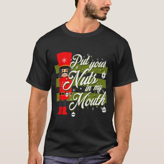 T-shirt Christmas 2021 Put Your Nuts In My Mouth  (Devant)