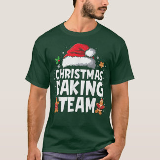 T-shirt Christmas Baking Team Cookie Baker Funny Matching 