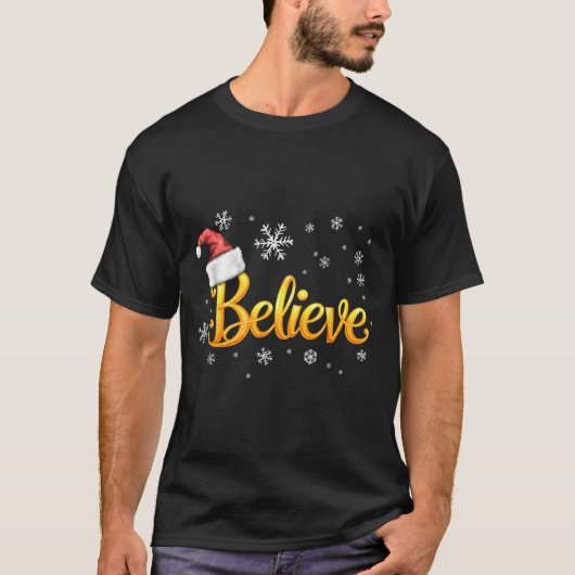 T-shirt Christmas Believe Santa Claus Believe Christmas (Devant)