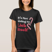 T-shirt Christmas Candy Cane Not Going Lick Itself Funny X (Devant)