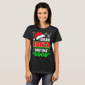 T-shirt Christmas Costume Dear Santa Define Good Funny  (Devant entier)