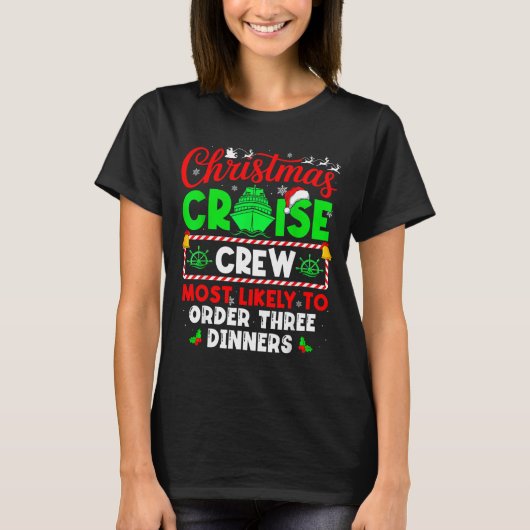 T-shirt Christmas Cruise Crew Most Likely To Order Three D (Devant)