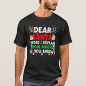 T-shirt Christmas Dear Santa I Can Explain How Much Do You (Devant)