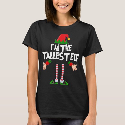 T-shirt Christmas Elf  I'm The Tallest Elf Matching Xmas (Devant)