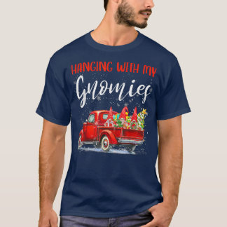 T-shirt Christmas Hanging With My Gnomies Red Truck Xmas T