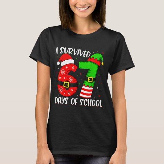 T-shirt Christmas I Survived 67 Days Of School Funny Six S (Devant)