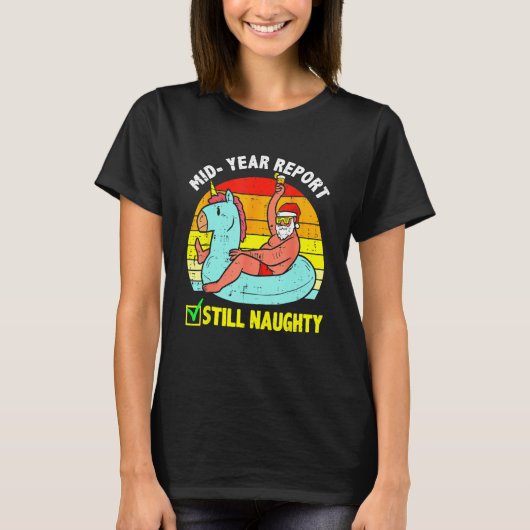 T-shirt Christmas In July Mid Year Report Still Naughty Sa (Devant)