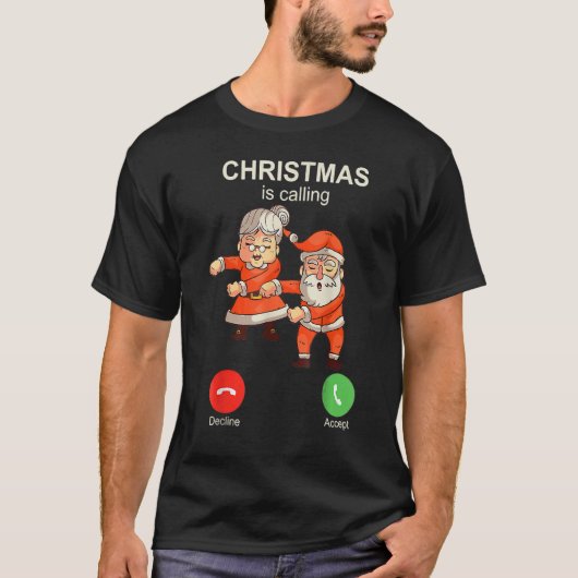 T-shirt Christmas Is Calling  Dancing Santa Claus With Wif (Devant)