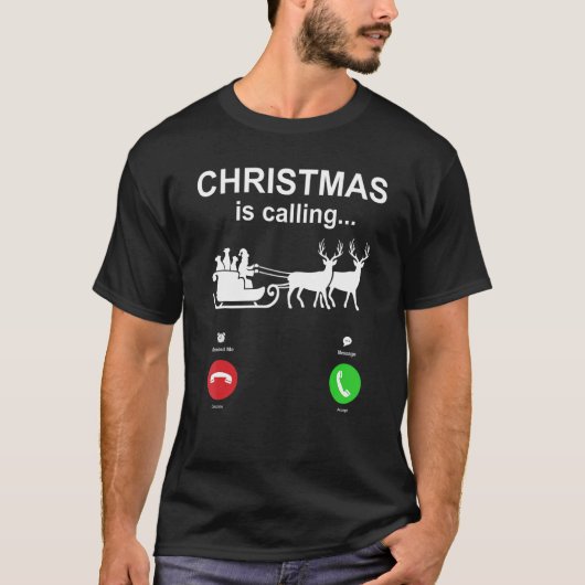 T-shirt Christmas Is Calling Santa Sleigh (Devant)