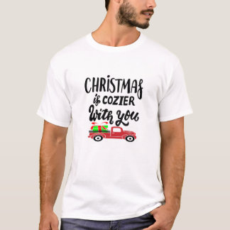 T-shirt Christmas is cozier with you funny Christmas Ideas