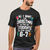 T-shirt Christmas Is My Students To Stop Saying 67 _ Aweso (Devant)