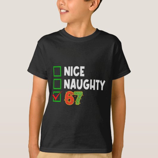 T-shirt Christmas List Nice Naughty 6 7 Funny Six Seven Me (Devant)