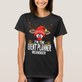 T-shirt Christmas Matching I'm The Event Planner Reindeer (Devant)