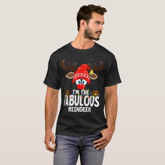T-shirt Christmas Matching I'm The Fabulous Reindeer  (Devant entier)