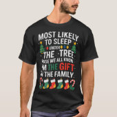 T-shirt Christmas Most Likely To Sleep Under The Tree I'm  (Devant)