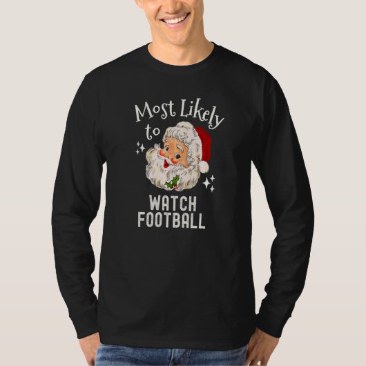 T-shirt Christmas Most Likely To Watch Football Family Da (Devant)