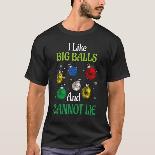 T-shirt Christmas pajamas I Like Big Balls And Cannot Lie  (Devant)