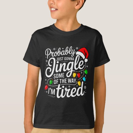 T-shirt Christmas Probably Gonna Jingle Some Of The Way I' (Devant)