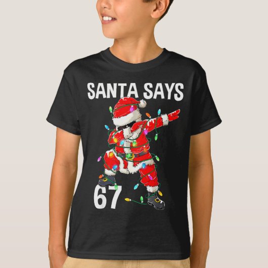 T-shirt Christmas Santa Says 6 7 Six Seven Gen Z Alpha Mem (Devant)