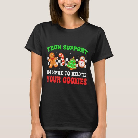 T-shirt Christmas Tech Suprt Here To Delete Cookies Xmas M (Devant)