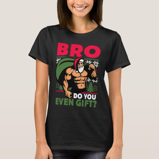 T-shirt Christmas Workout Lifting Santa Claus Bro Do You E (Devant)