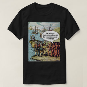 T-shirt Christophe Colomb Arrive en Amérique Drôle Anti Tr