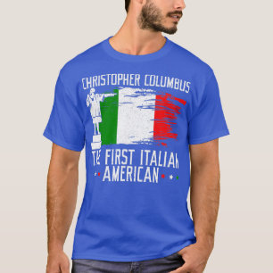 T-shirt Christopher Columbus Le Premier Italien Américain