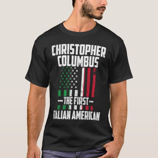 T-shirt Christopher Columbus The First Italian American Co (Devant)