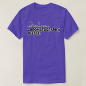 T-shirt Chromatography Please (Design devant)