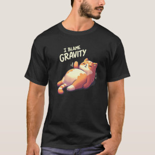 T-shirt Chubby Lazy Cat accuse la gravité