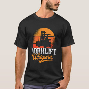T-shirt Chuchoteur de chariot élévateur Conducteur Camion