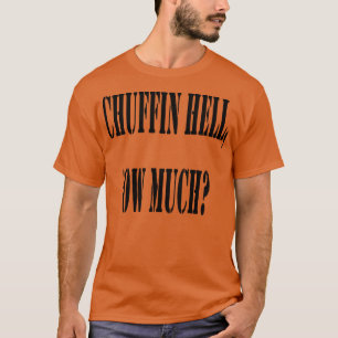 T-shirt Chuffin Hell Ow beaucoup Yorkshire Dialect Colloqu