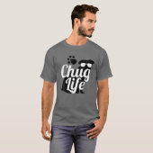 T-shirt Chug Life Funny mignon chien Amoureux des animaux (Devant entier)