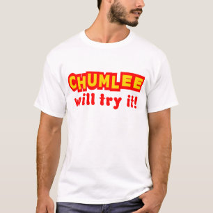 T-shirt Chumlee l'essayera