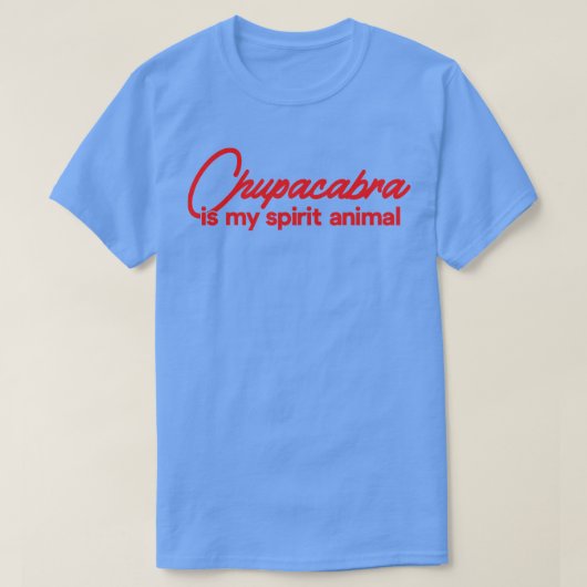 T-shirt Chupacabra est mon esprit animal (Design devant)